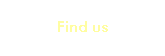 Find us